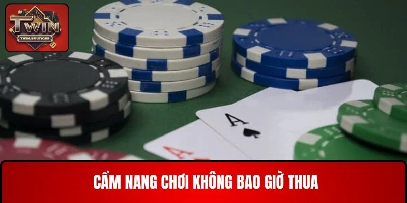 Cẩm nang chơi không bao giờ thua