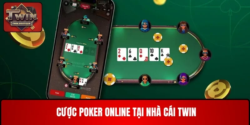 . Cược Poker online tại nhà cái TWIN
