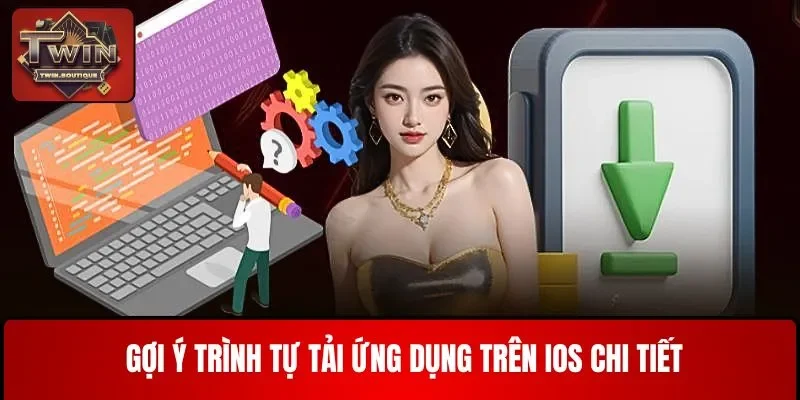 Gợi ý trình tự tải ứng dụng trên iOS chi tiết