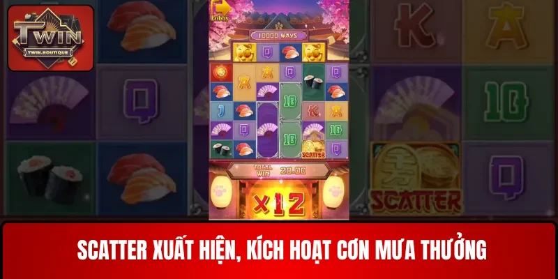 Scatter xuất hiện, kích hoạt cơn mưa thưởng