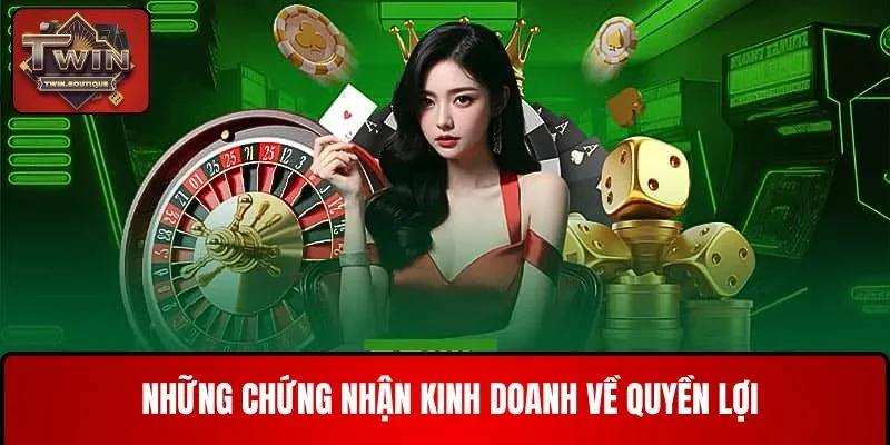 Những chứng nhận kinh doanh về quyền lợi