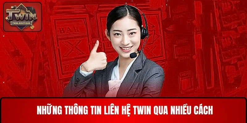 Những thông tin liên hệ TWIN qua nhiều cách