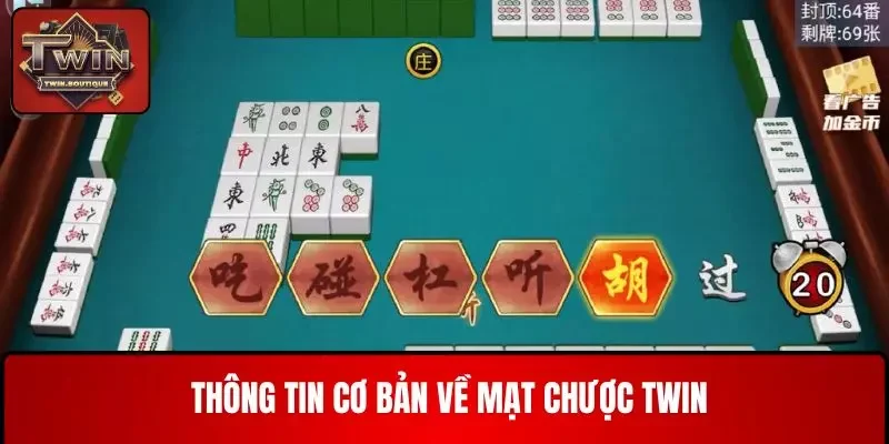 Những điều khái quát qua về Mạt Chược TWIN