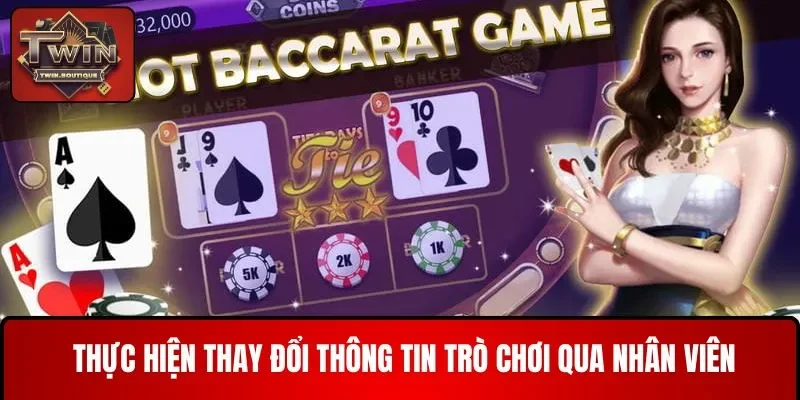 Thực hiện thay thông tin trò chơi qua nhân viên