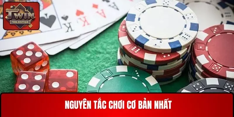 Nguyên tắc chơi cơ bản nhất